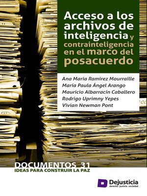 cover image of Acceso a los archivos de inteligencia y contrainteligencia en el marco del posacuerdo